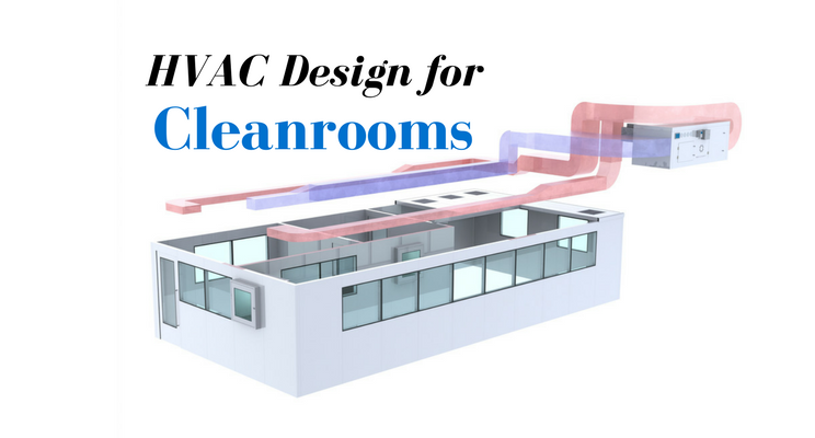 HVAC Design for Cleanrooms - MECART Cleanrooms HVAC Design for Cleanrooms - MECART Cleanrooms